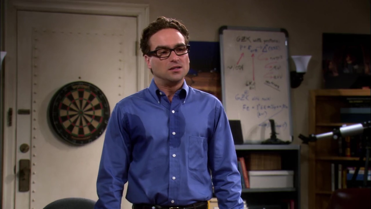 Leonard: Can you tell I